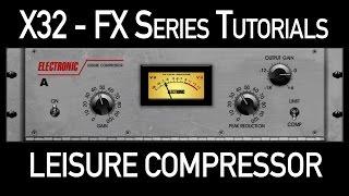 Behringer X32 Effects Tutorial - Leisure Compressor