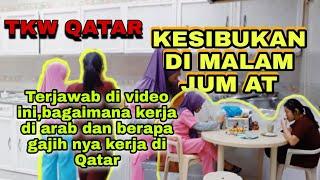 MASAK UNTUK MALAM JUM AT ‼ KESIBUKAN TKW #QATAR