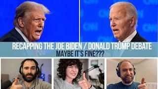 Recapping The Joe Biden/Donald Trump Debate: Maybe It's Fine??? – EVEN MORE NEWS