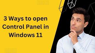How to open Control Panel in Windows 11 (3 Methods)?
