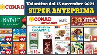 volantino CONAD SuperStore dal 13 novembre 2024  Convenienza Grande #anteprima  Offerte promozioni