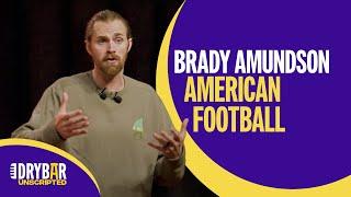 Brady Amundson | Improv Comedy Special Preview | American Football | Dry Bar Unscripted