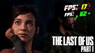 The Last of Us Remake: ПОВЫШЕНИЕ FPS и ОПТИМИЗАЦИЯ / НАСТРОЙКА ГРАФИКИ в ОДНИ ИЗ НАС РЕМЕЙК