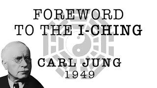 Carl Jung's Foreword to the I-Ching (1949)