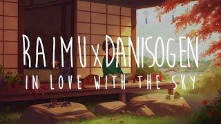 Raimu & DaniSogen - In Love with the Sky [from 'Soothing Breeze']