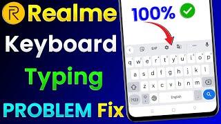 Realme Keyboard Typing Problem | Realme Mobile Me Keyboard Typing Nahi Ho Raha Hai