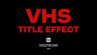 VHS Title Effect - After Effects Tutorial