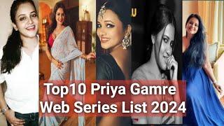 Top10 Priya Gamre Web Series List 2024| Priya Gamre Best Web Series