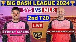 Sydney Sixers vs Melbourne Renegades, 2nd T20 | SYS vs MLR 2nd Match BBL