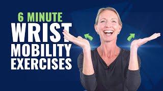 Wrist Mobility Follow Along Routine: 6 Simple Wrist Exercises for Pain Relief