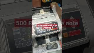 500 Rupees Fake Note Original Note Checking, फेकओर्गिनल चेक