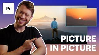 How To Create A Picture in Picture Effect in Premiere Pro - Premiere Pro Tutorial