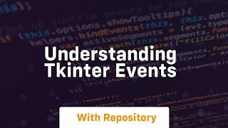 Understanding tkinter events