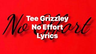 Tee Grizzley - No Effort (Lyrics Video)