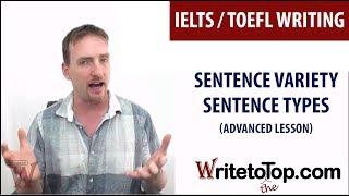 IELTS TOEFL Essay Writing - How to Achieve Sentence Variety
