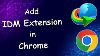 How to Add IDM Extension in Chrome Web Browser 2024