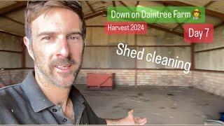 EP137 ‍ Harvest 2024 Day 7 Shed cleaning 