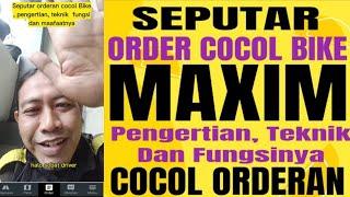 Seputar order cocolan bike maxim driver , pengertian, teknik, dan fungsinya !