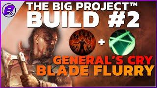 (3.15) General's Cry Blade Flurry Beserker - 20EX Budget!  MAX DPS  (BUILD 2)