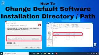 How To Change Default Software Installation Directory / Location / Path