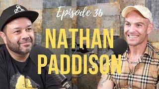 Episode 36 - Nathan Paddison | Artist