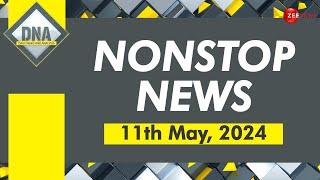 DNA: Non Stop News; May 11th, 2024 | Hindi News Today | Headlines | Latest News | Top News Today