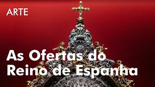 Gifts from the Kingdom of Spain | The Treasure from Kings