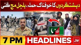 Pak vs Afghan Tenshion Updates | Another Attack | BOL News Headlines At 7 PM | Pak Army Ready | BOL