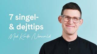 7 singel- och dejttips med sexolog och terapeut Kalle Norwald | Nätapoteket Apohem