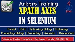 Selenium with Java 11 - Types of selenium XPath Axes | Parent Child Following Preceding Ancestor