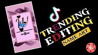 How To Make Tiktok Trending Name Art Video || Video Editing in Kinemaster