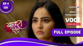 Bawara Dil | बावरा दिल | Episode 128 | 20 August 2021