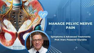 Pelvic Nerve Damage: Causes, Symptoms, and Advanced Treatments | Prof. Marc Possover