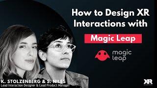How to Design XR Interactions on Magic Leap - XR Bootcamp Open Lecture