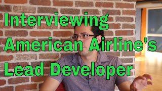 Interview With American Airline's Lead Developer