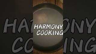 Intro harmony cooking