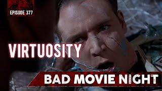 Virtuosity (1995) - Bad Movie Night Podcast