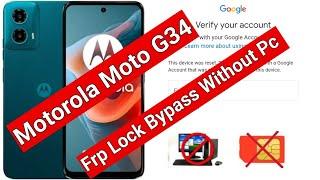 Motorola Moto G34 FRP Bypass XT2363 Google Account  Lock Bypass Without Pc