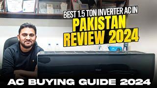 Best Inverter AC in Pakistan Review For May 2024 Updated List | Best 1.5 Ton AC | Buying Guide 2024
