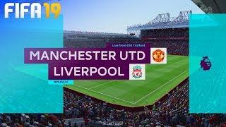 FIFA 19 - Manchester United vs. Liverpool @ Old Trafford