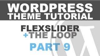 Responsive Wordpress Theme Tutorial - Part 9 - FlexSlider + WordPress Loop