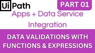 UiPath Apps Tutorial - Part 01 | Functions & Expressions Basics