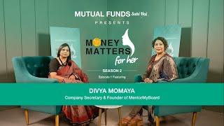 #MoneyMattersForHer – Season 2 feat. Divya Momaya: Career, Growth & Success | Episode 1