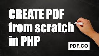 How to Create PDF from Scratch in PHP using PDF.co Web API