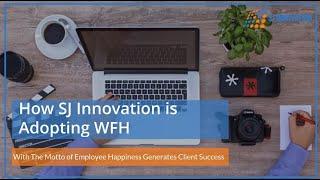 How SJ Innovation is Adopting WFH