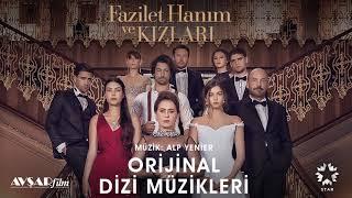 Fazilet Hanım ve Kızları - 6 - Karşı Karşıya (Soundtrack - Alp Yenier)