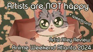 Artists Didn't Do Well | Anime Weekend Atlanta 2024 Artist Alley Review