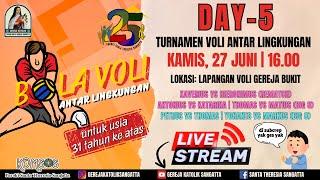 TURNAMEN BOLA VOLI HUT 25 PAROKI ANTAR LINGKUNGAN/STASI | DAY - 5