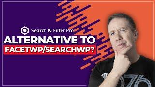 Search & Filter Pro WordPress Plugin - Better than SearchWP & FacetWP?