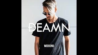 DEAMN - Weekend (Audio)